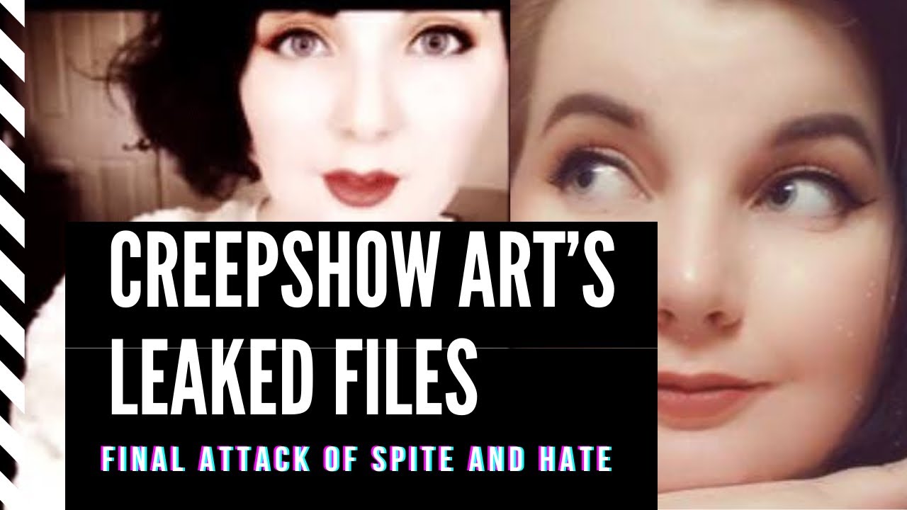 Creepshow Art leaked files part 12-13 final attack on other youtubers