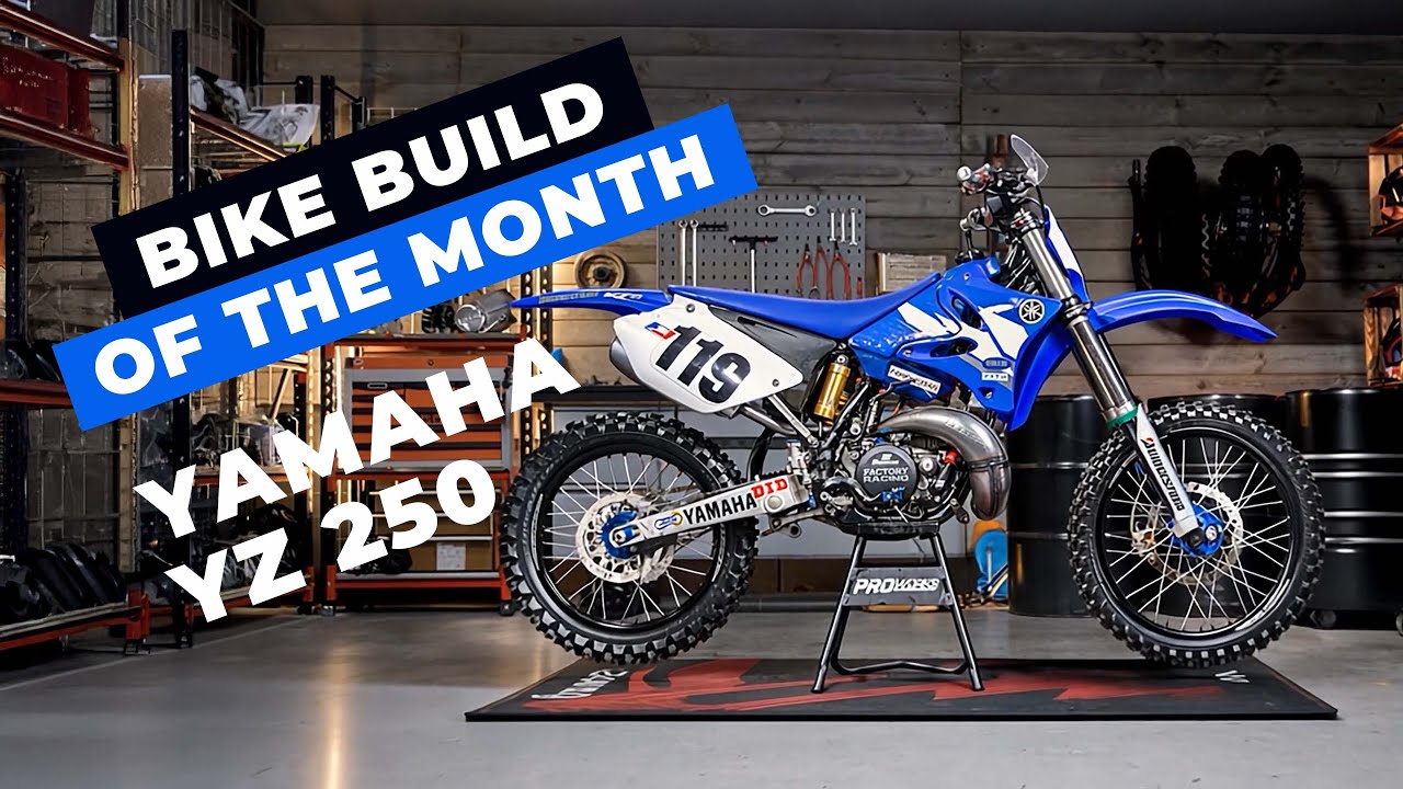 Bike build of the month | YAMAHA YZ 250