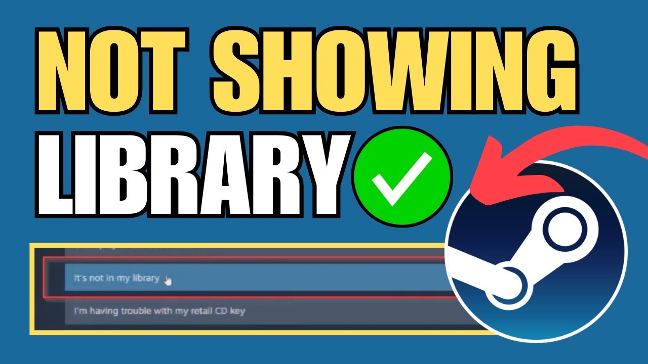 ИСПРАВЛЕНИЕ: игры Steam не отображаются в моей библиотеке