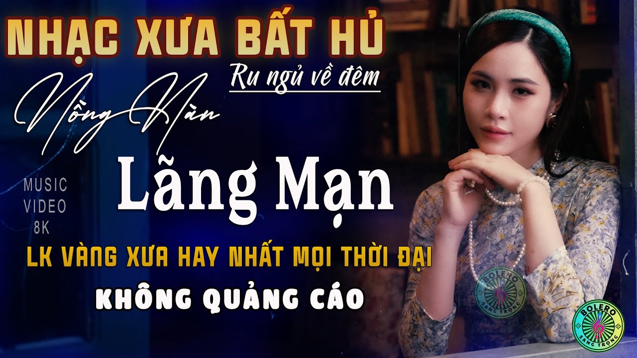 Mở Nhẹ Nhàng [CD92] Lk Nhạc Trữ Tình Bolero ĐỘC LẠ & ÊM TAI ➤Nhạc Vàng Xưa Tuyển Chọn TOÀN BÀI HAY