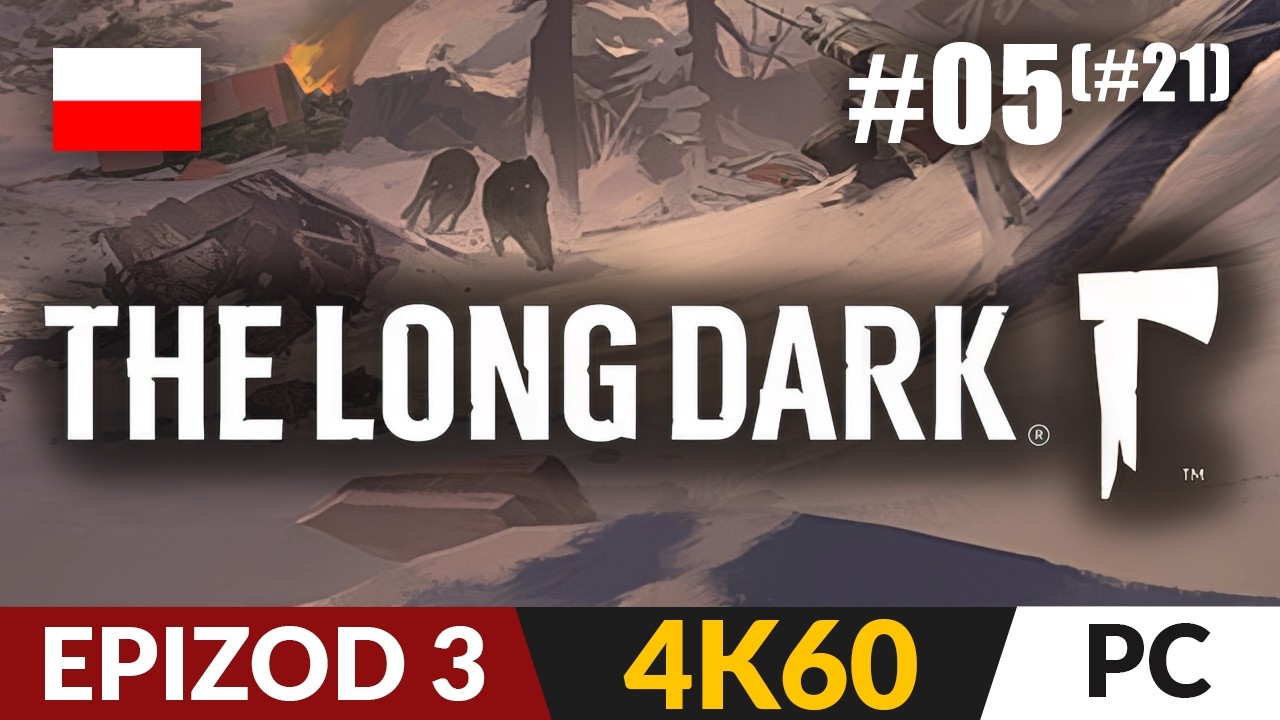 The Long Dark: Wintermute PL #05 (Full: #21) 🪓 Epizod 3 ❄️ Są i bunkry! | TLD po polsku 4K