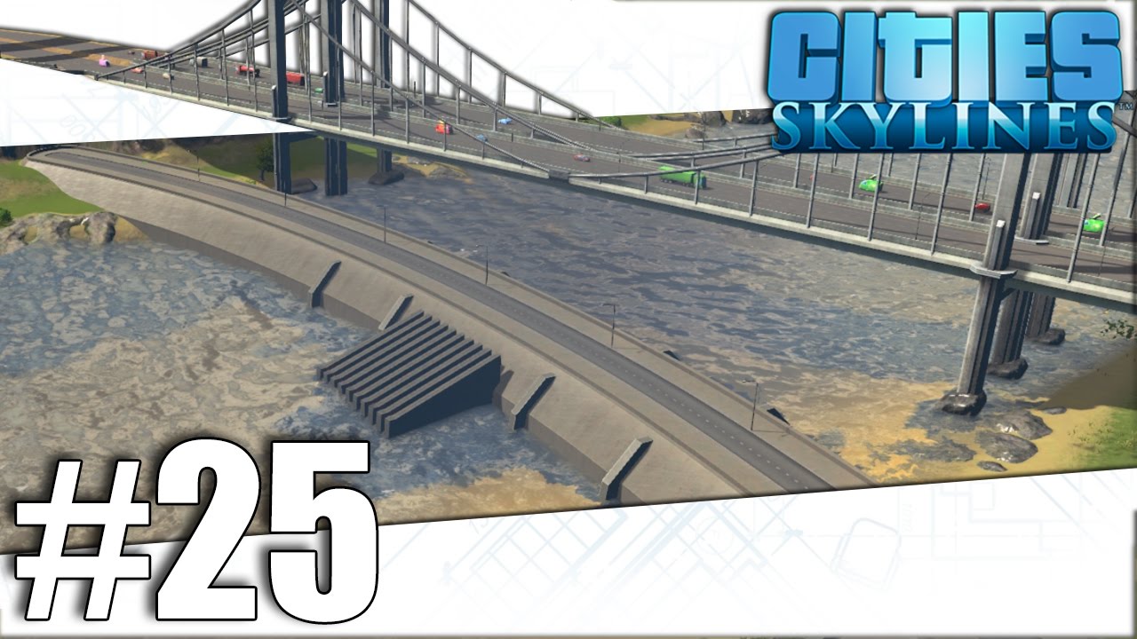 Cities Skylines - How to build a dam... - Part #25