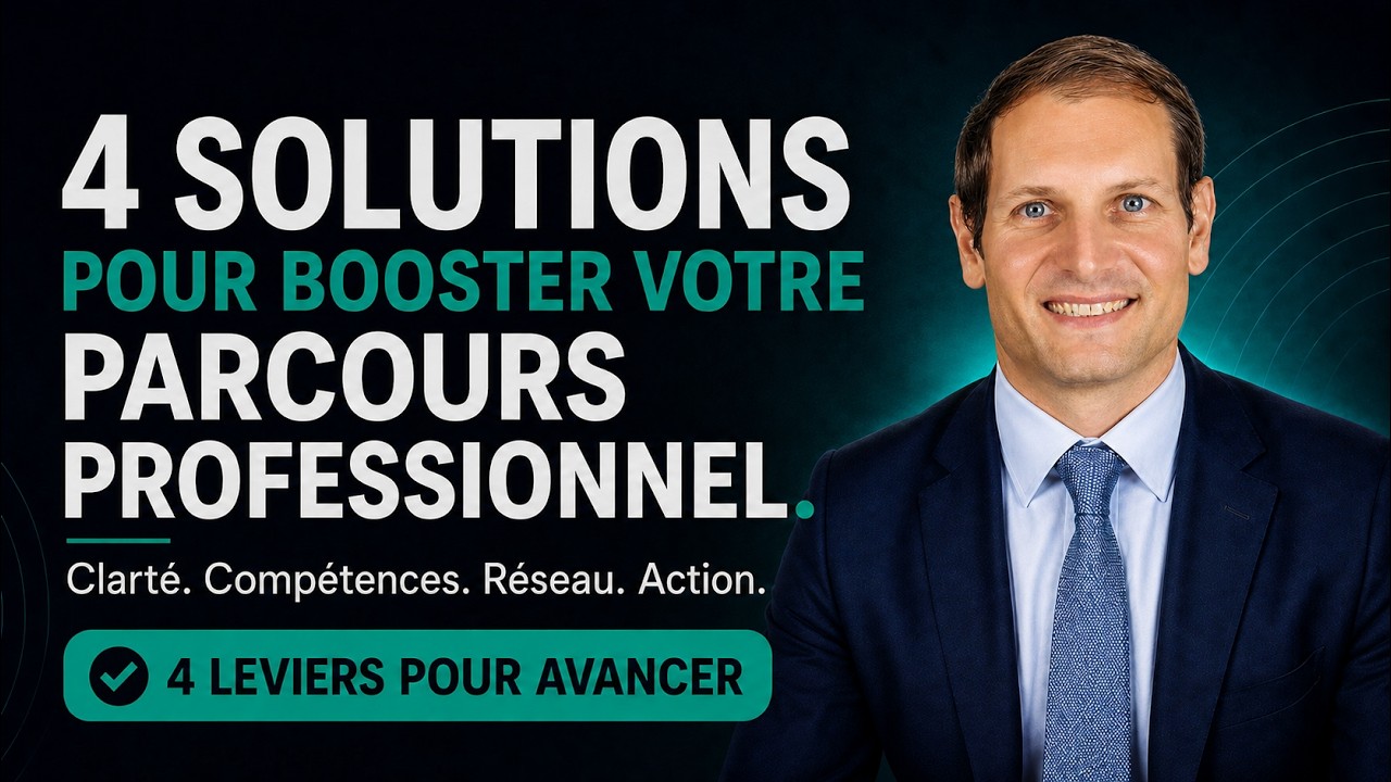 🚀 4 solutions pour booster votre parcours professionnel