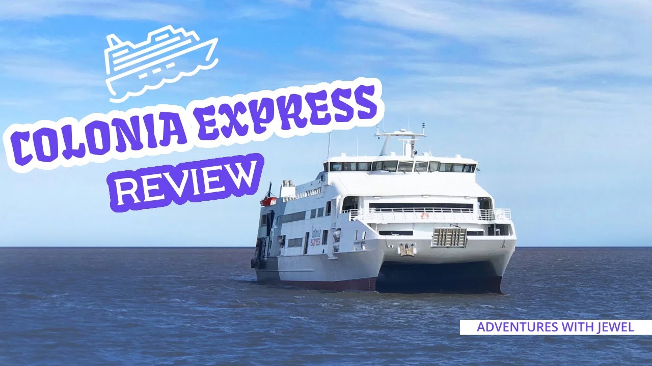 Colonia Express Ferry Review: Argentina to Uruguay Travel Experience - Crossing the Rio de la Plata