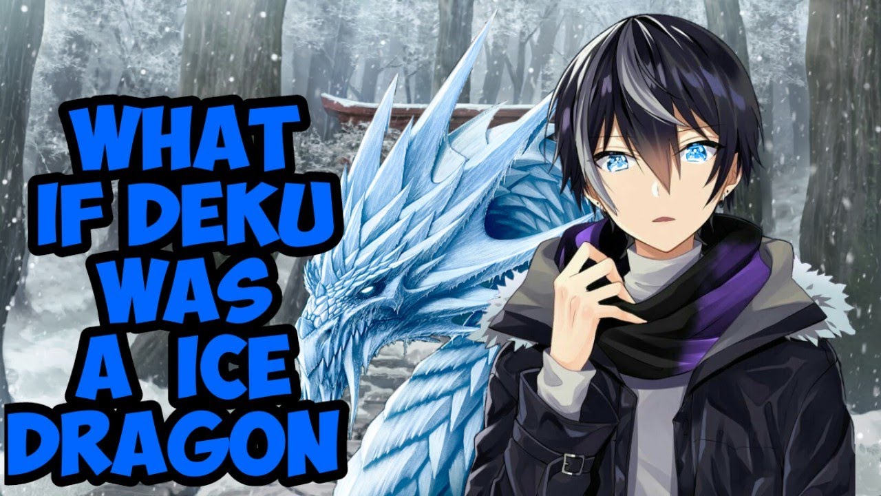 what if deku  was a ice dragon part 1 the misunderstanding