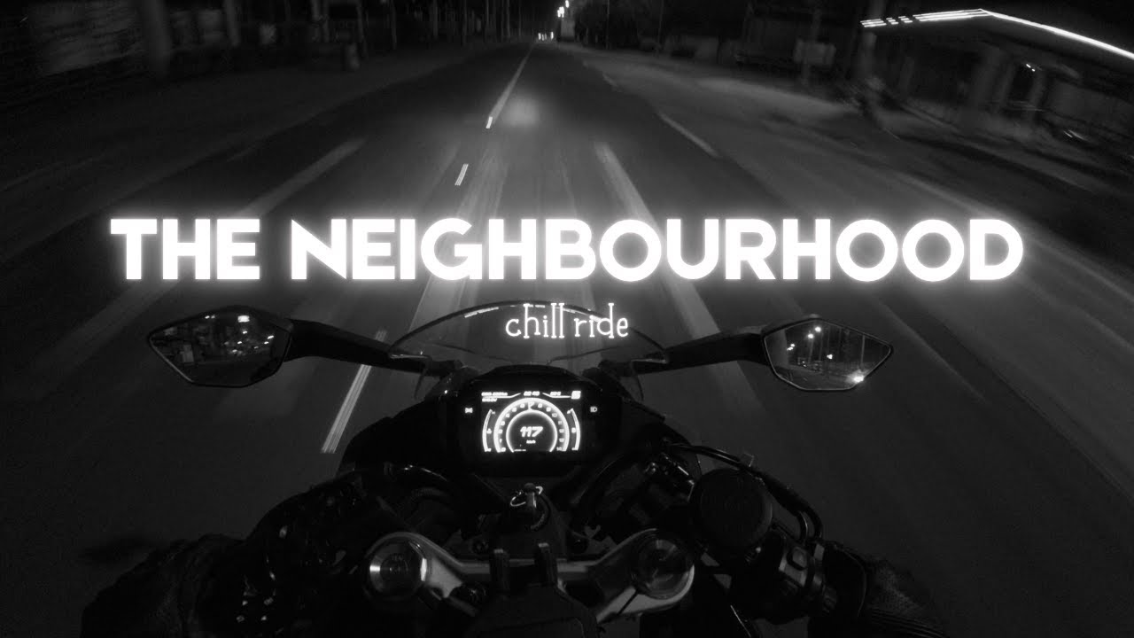 The Neighbourhood Playlist Mix - Chill Night Ride With Me