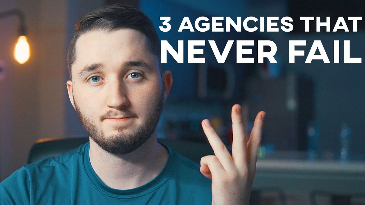 3 Agencies That NEVER FAIL