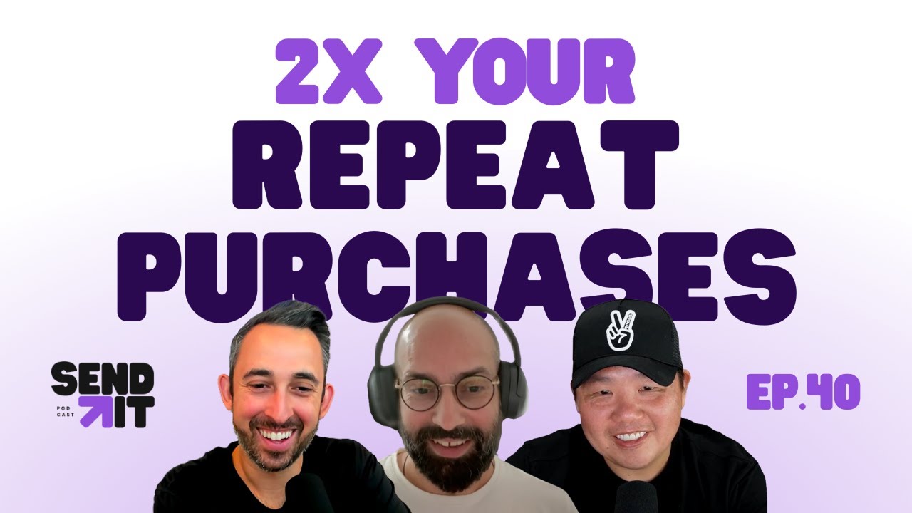 How to Double Your Customer Repurchase Rate in 2025 - EP 40