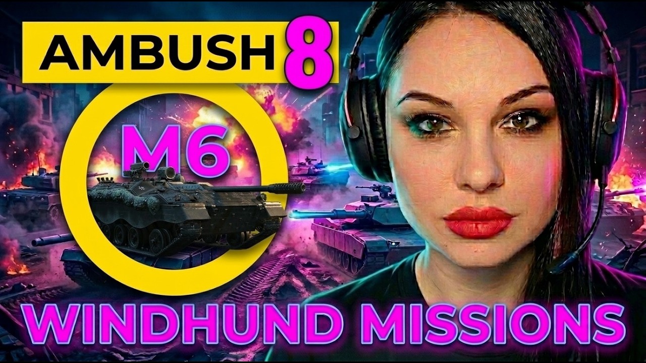 WINDHUND MISSIONS AMBUSH #8 I World of tanks I M6