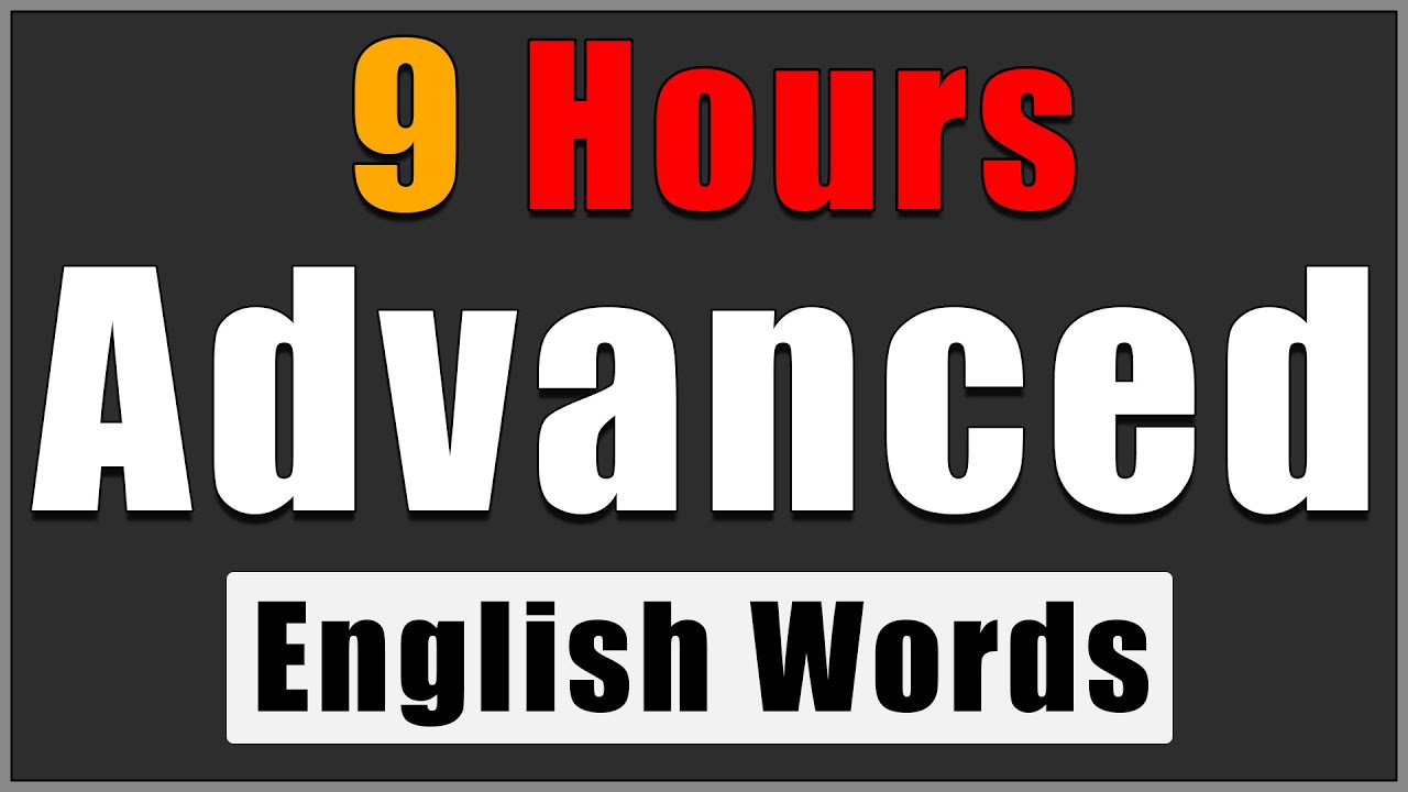 Master Advanced Vocabulary in 9 Hours (Essential Words for Fluency!)