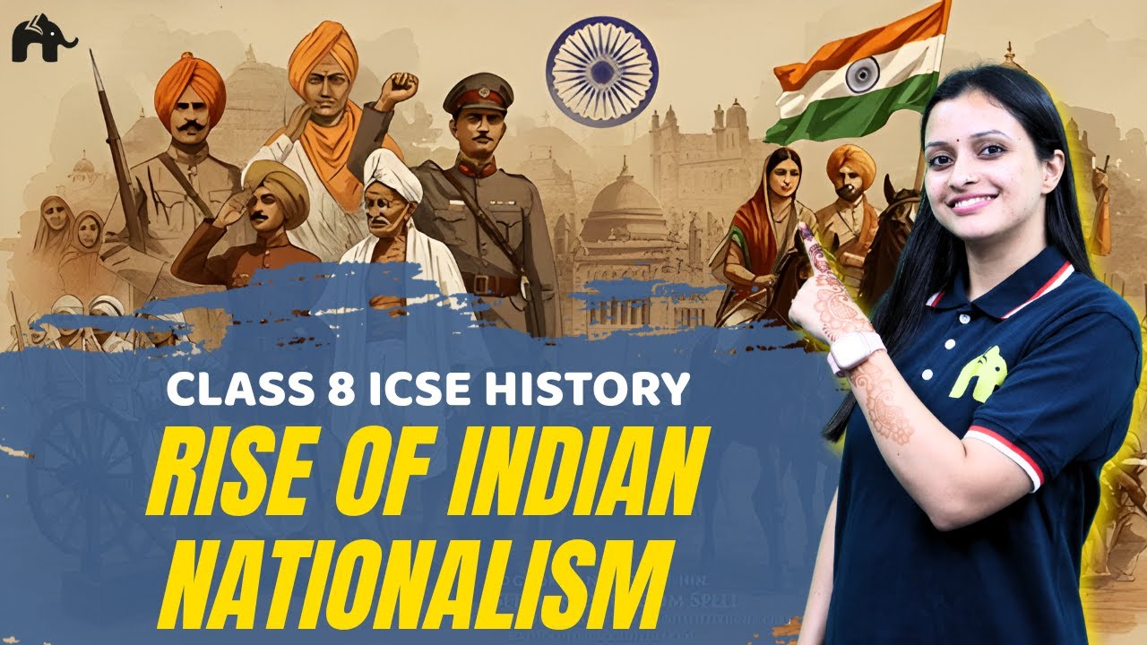 Rise of Indian Nationalism Class 8 ICSE History | Selina Chapter 12 | Causes of Rise of Nationalism