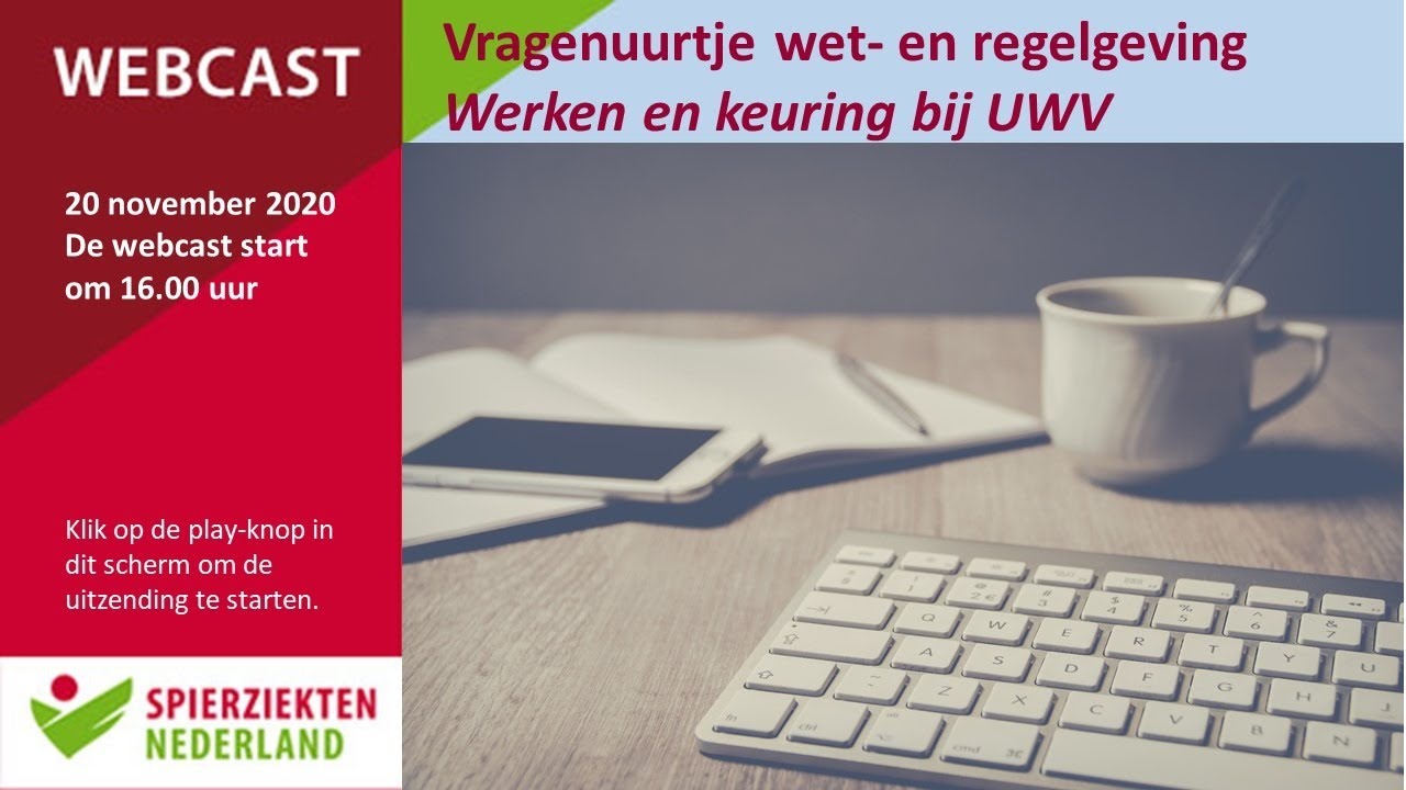 Vragenuurtje wet- en regelgeving - werken en keuring bij UWV