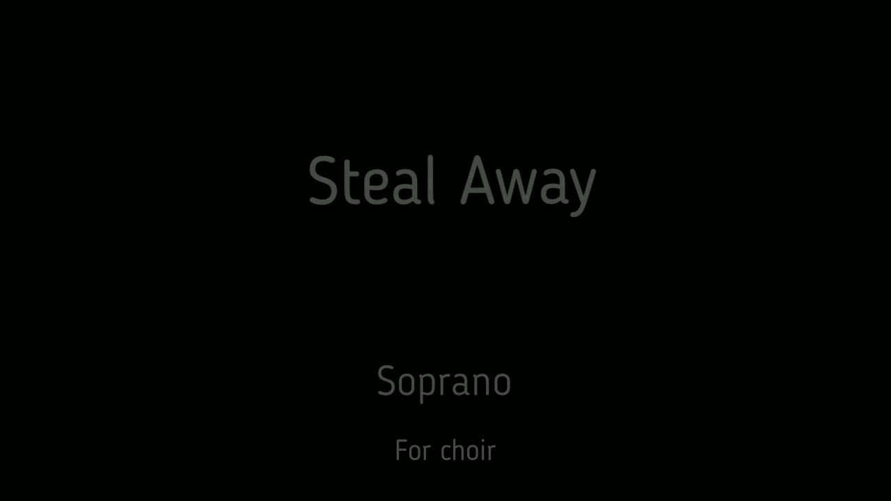 Choir/chór M. Hogan - Steal Away - Soprano + score