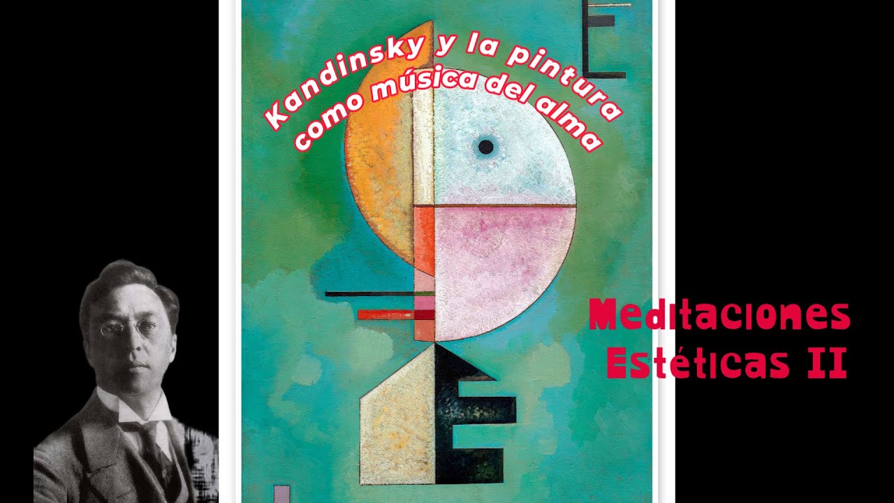 Kandinsky y la pintura como música del alma