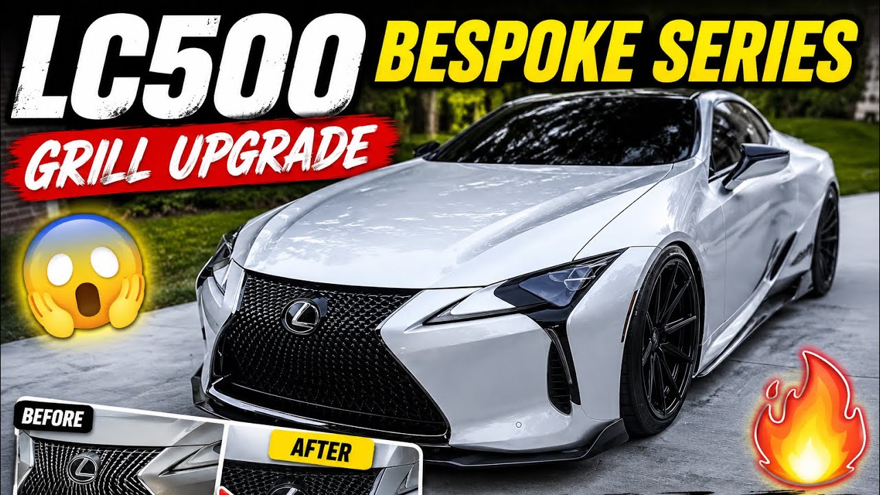 LC500 Bespoke Series Grill Upgrade ￼