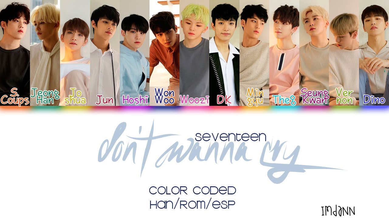 SEVENTEEN (세븐틴) - Don't Wanna Cry (울고 싶지 않아) |Sub. Español + Color Coded| (HAN/ROM/ESP)