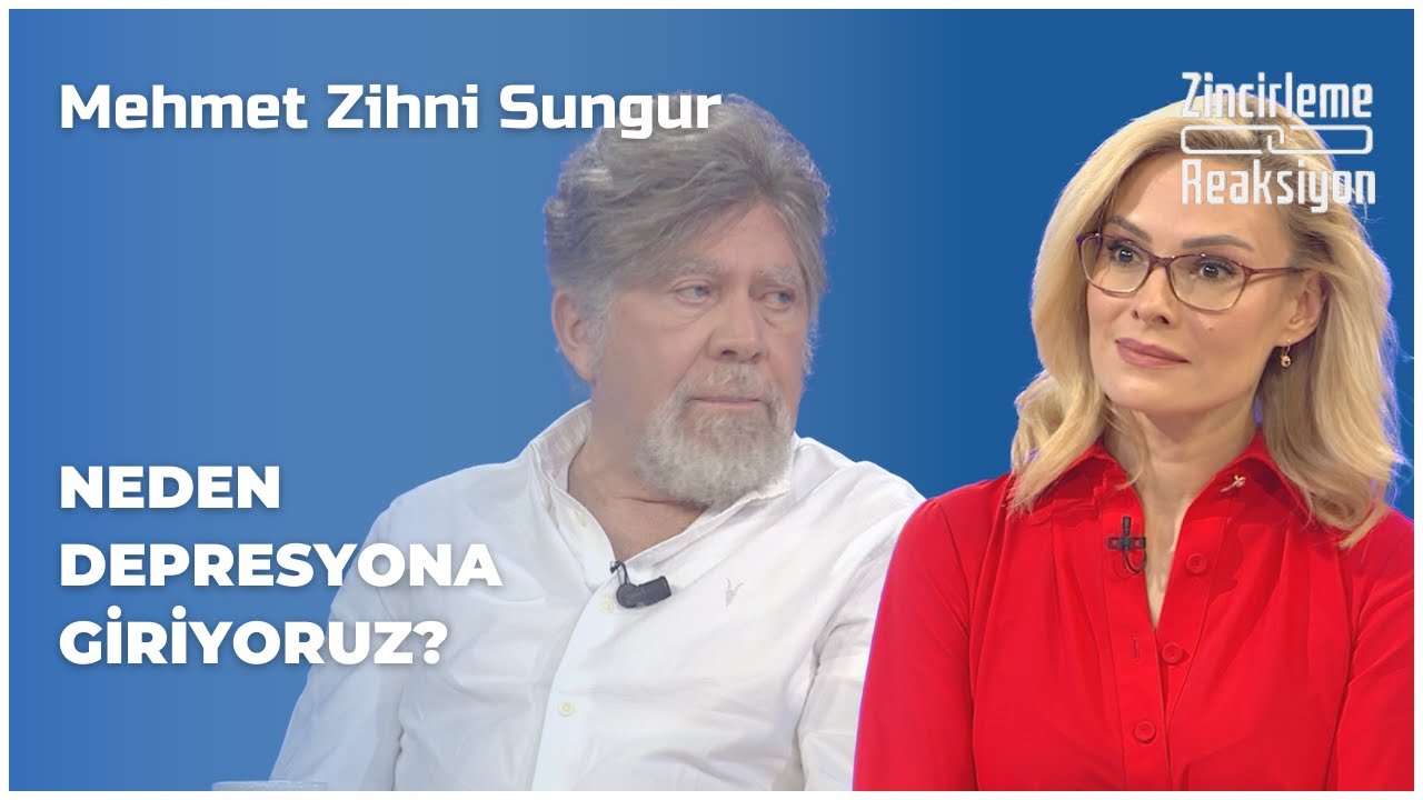 Mehmet Zihni Sungur - Neden Depresyona Giriyoruz? | Zincirleme Reaksiyon