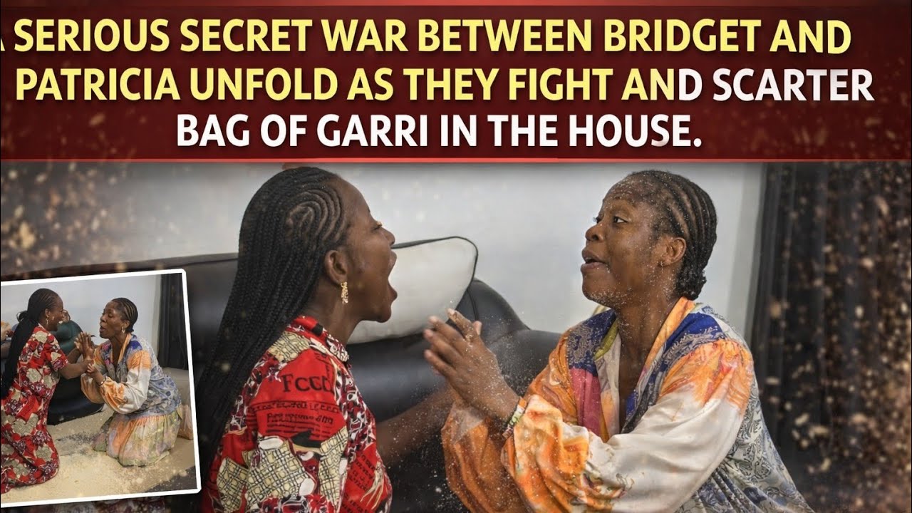 SERIOUS SECRET W@R BETWEEN BRIDGET & PATRICIA UNFOLD AS THEY FIGHT AND SCARTER BAG GARRI IN THE ROOM