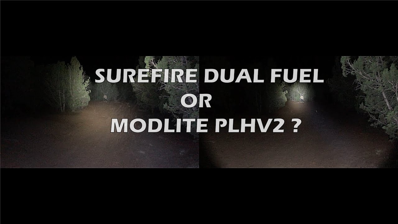 Modlite PLHv2 vs Surefire Dual Fuel Comparison