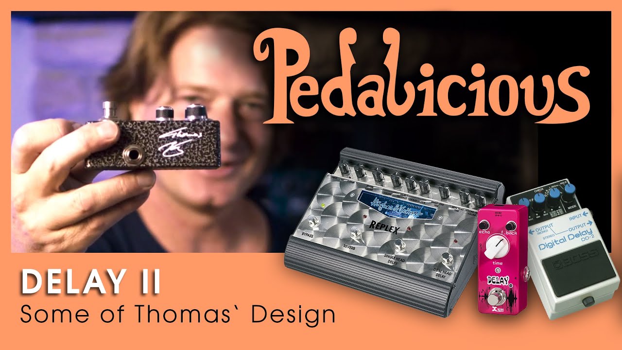 Delays 2: Boss DD-2, XVive V5 Delay, Hughes & Kettner Replex Delay