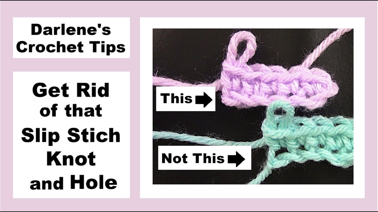 How to Get Rid of that Starting Slip Stitch Knot and Hole - Darlene's Crochet Tips