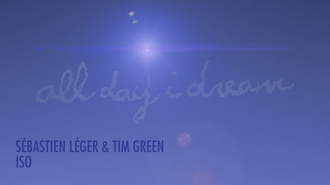 Sébastien Léger, Tim Green - Iso