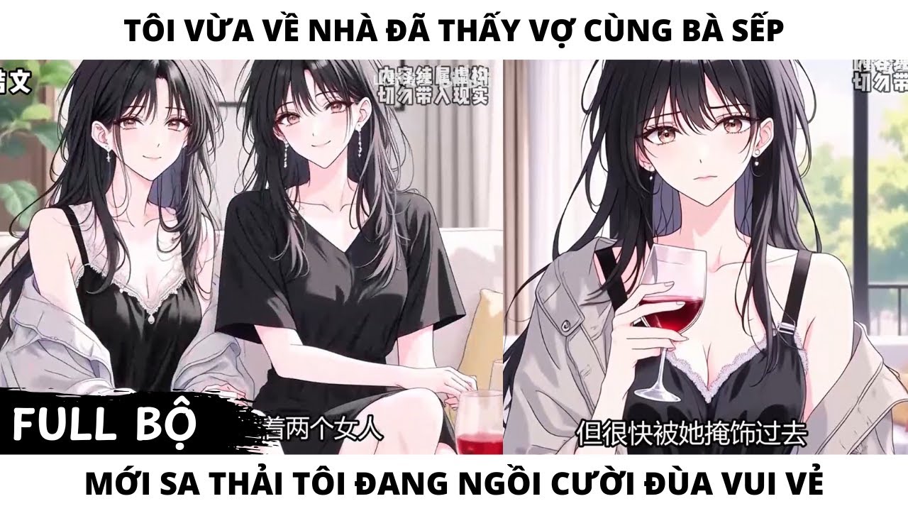 FULL TÔI VỪA VỀ NHÀ ĐÃ THẤY VỢ CÙNG BÀ SẾP MỚI SA THẢI TÔI ĐANG NGỒI CƯỜI ĐÙA VUI VẺ