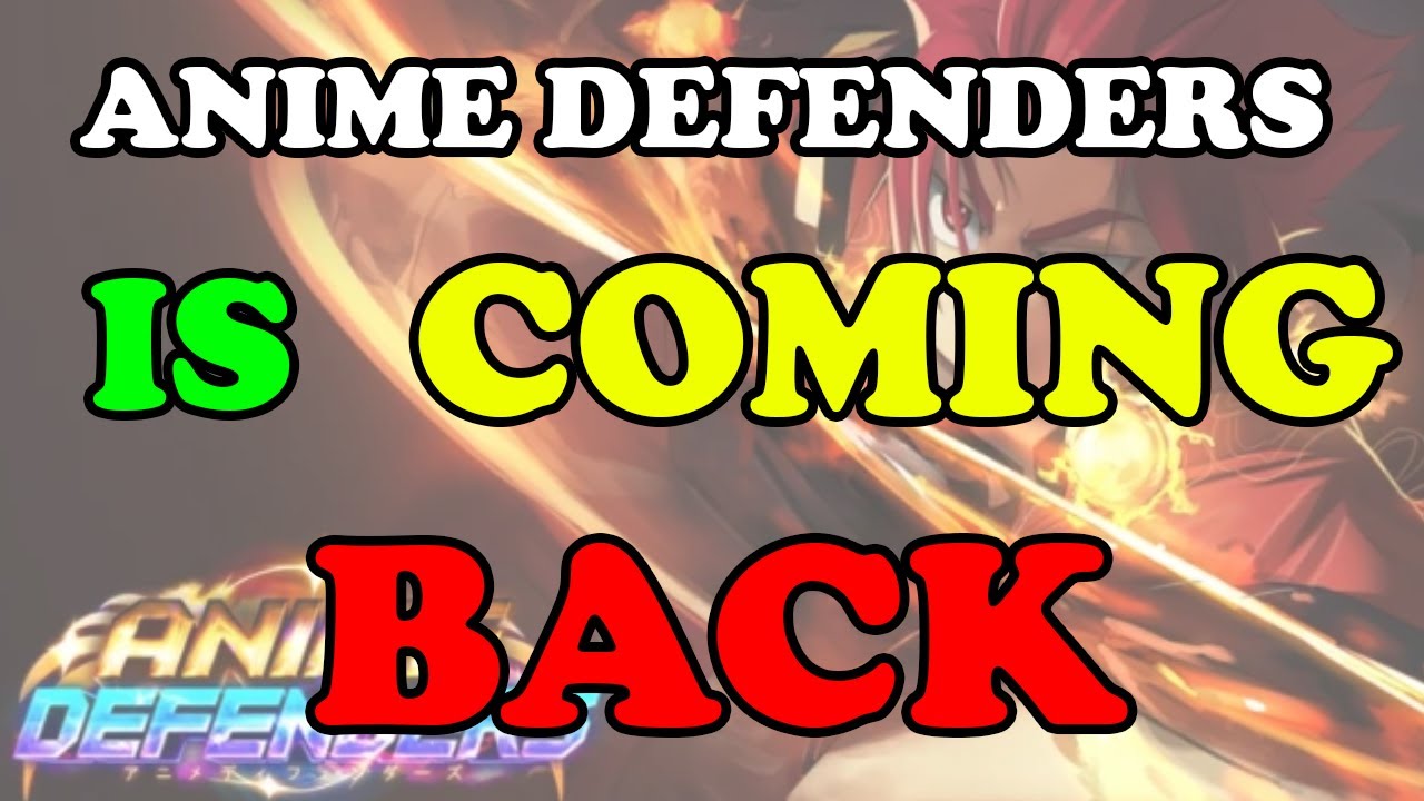 Anime Defenders is Coming BACK!
