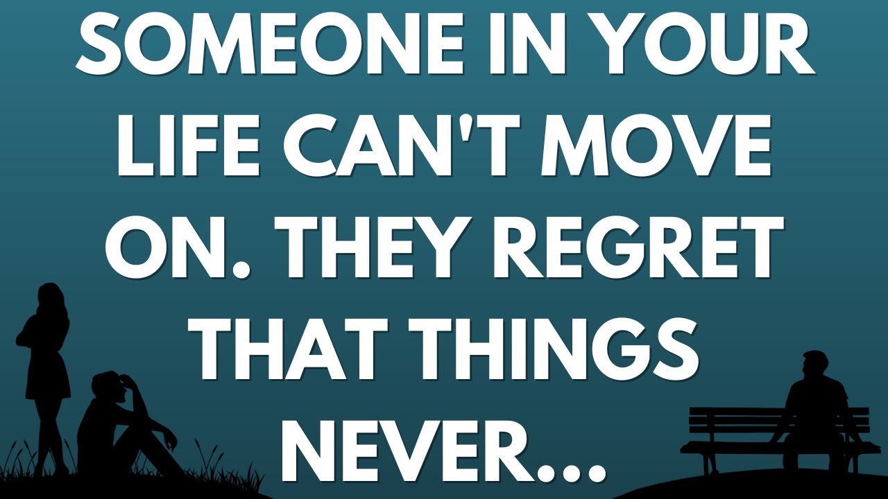 💌 Someone in your life can't move on. They regret that things never...