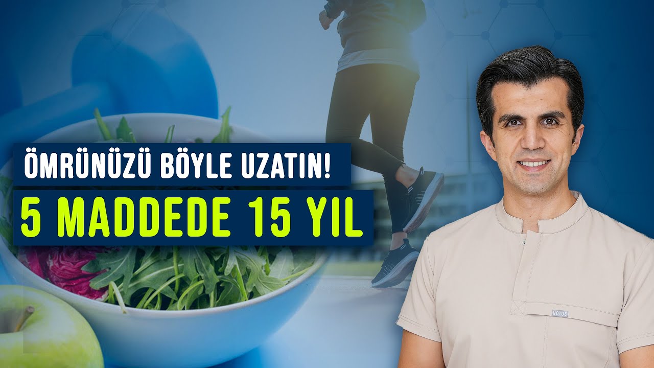 DAHA SAĞLIKLI BİR ÖMÜR İÇİN BUNLARI MUTLAKA YAPIN!