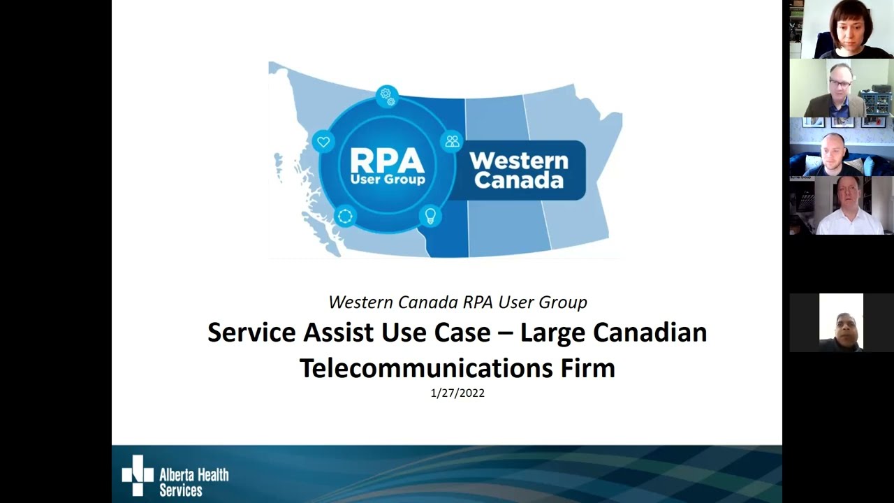 Service Assist Use Case – Large Canadian Telecommunications Firm - Western Canada RPA User Group