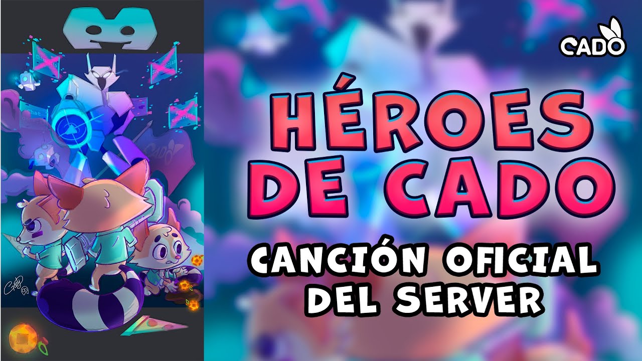 H&eacute;roes de CADO | Canci&oacute;n oficial del server ⭐