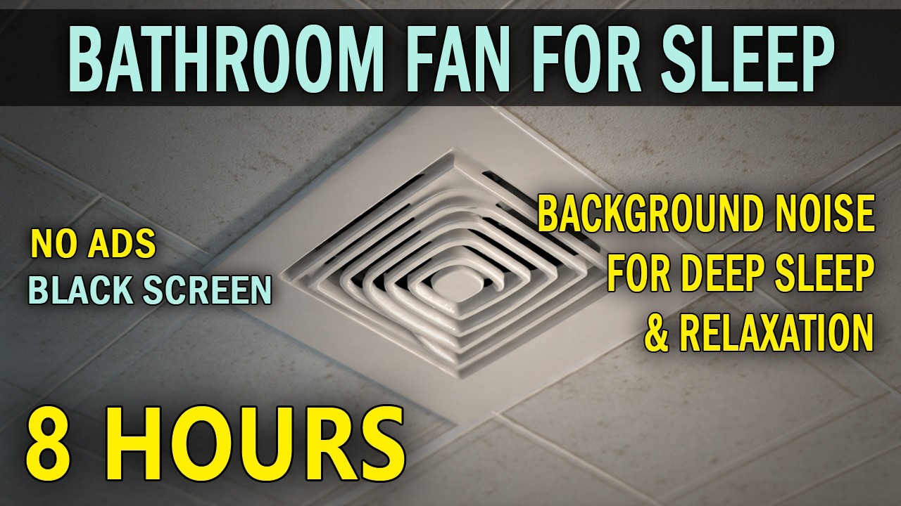 Bathroom Exhaust Fan White Noise for Deep Sleep | 8 Hours of Bathroom Fan Sound (Black Screen)