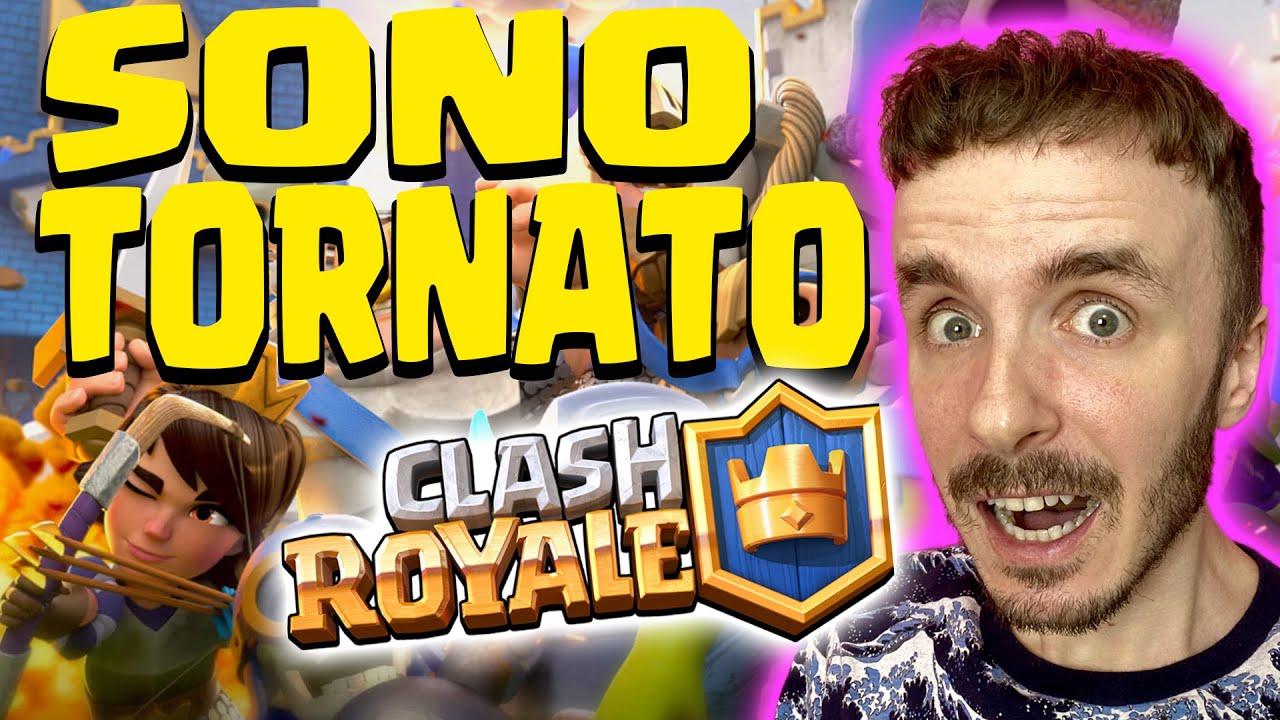 SONO TORNATO SU CLASH ROYALE