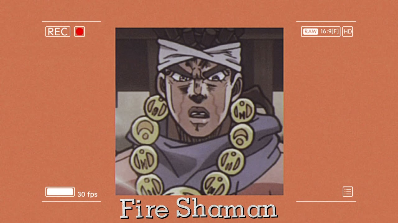 Fire Shaman (Avdol’s Theme) [Slowed and Pitched]