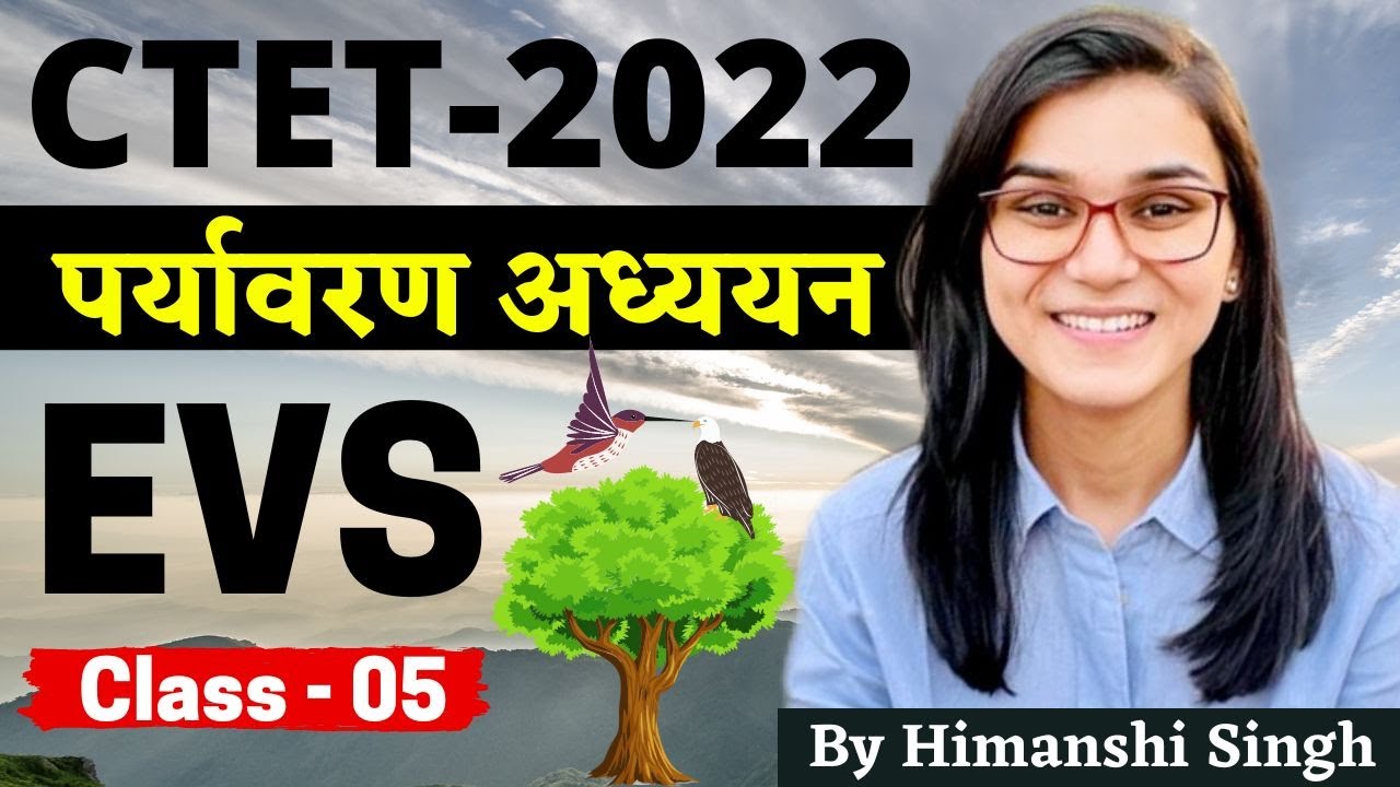 CTET 2022 Online Exam - Environmental Studies (EVS) Class-05 by Himanshi Singh | PYQs