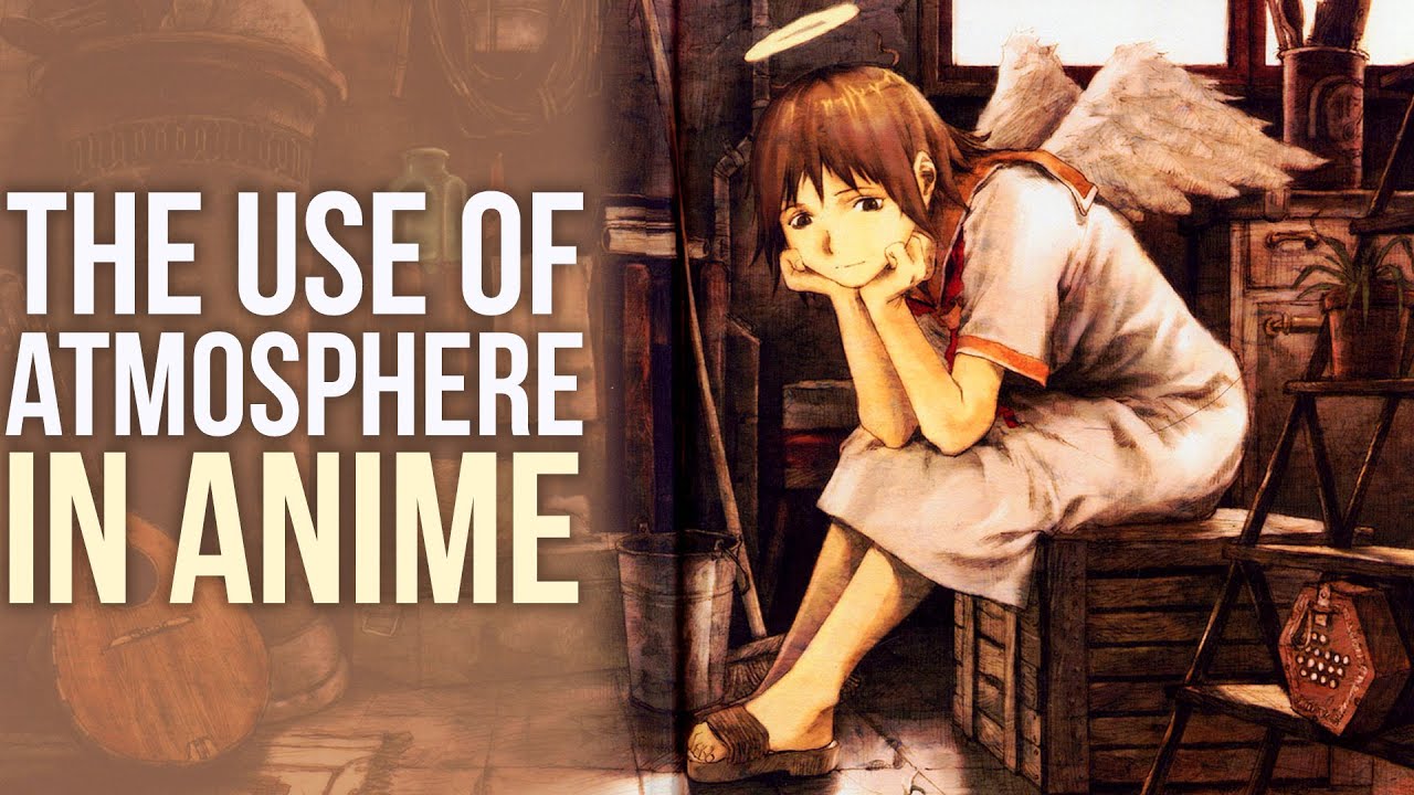 The Use of Atmosphere in Anime