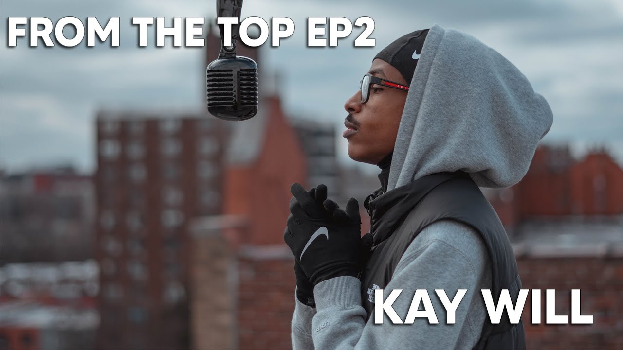 Kay Will - GREY SKIES | FROM THE TOP S2 EP2 |  #DIRECTORKAYGEE