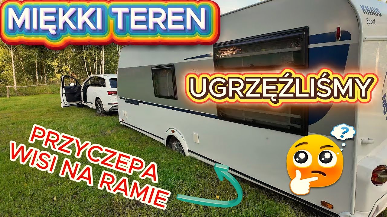 Wyjeżdżamy na tydzień. Przyczepa ugrzęzła już na pierwszej miejscówce. (vlog #196)