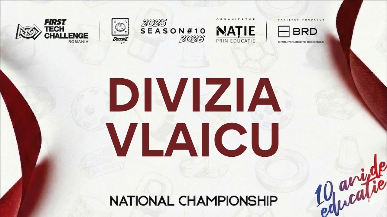 CAMPIONATUL NATIONAL de Robotică / National Robotics Championship - DAY 2 - VLAICU