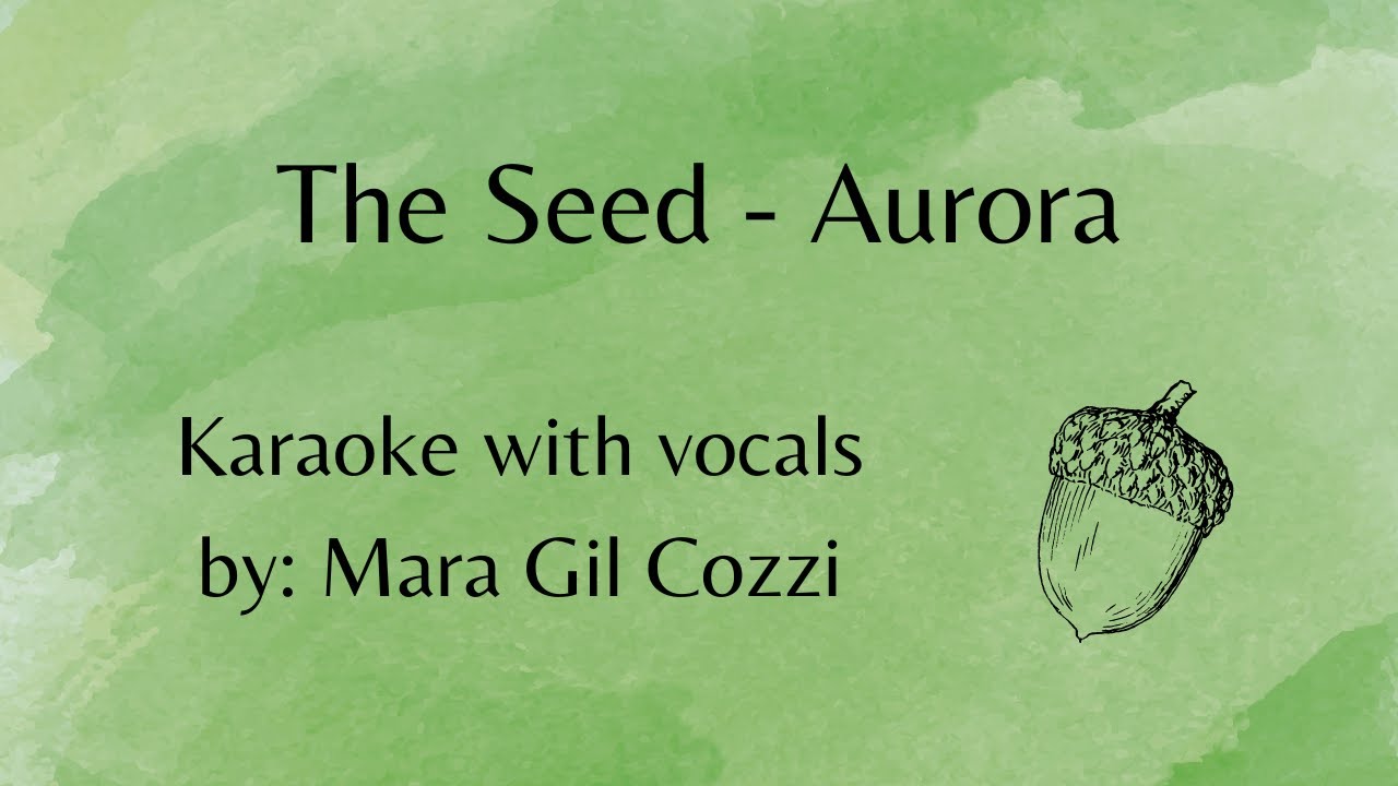 Aurora - The Seed - Karaoke with backing vocals (by Mara Gil Cozzi)