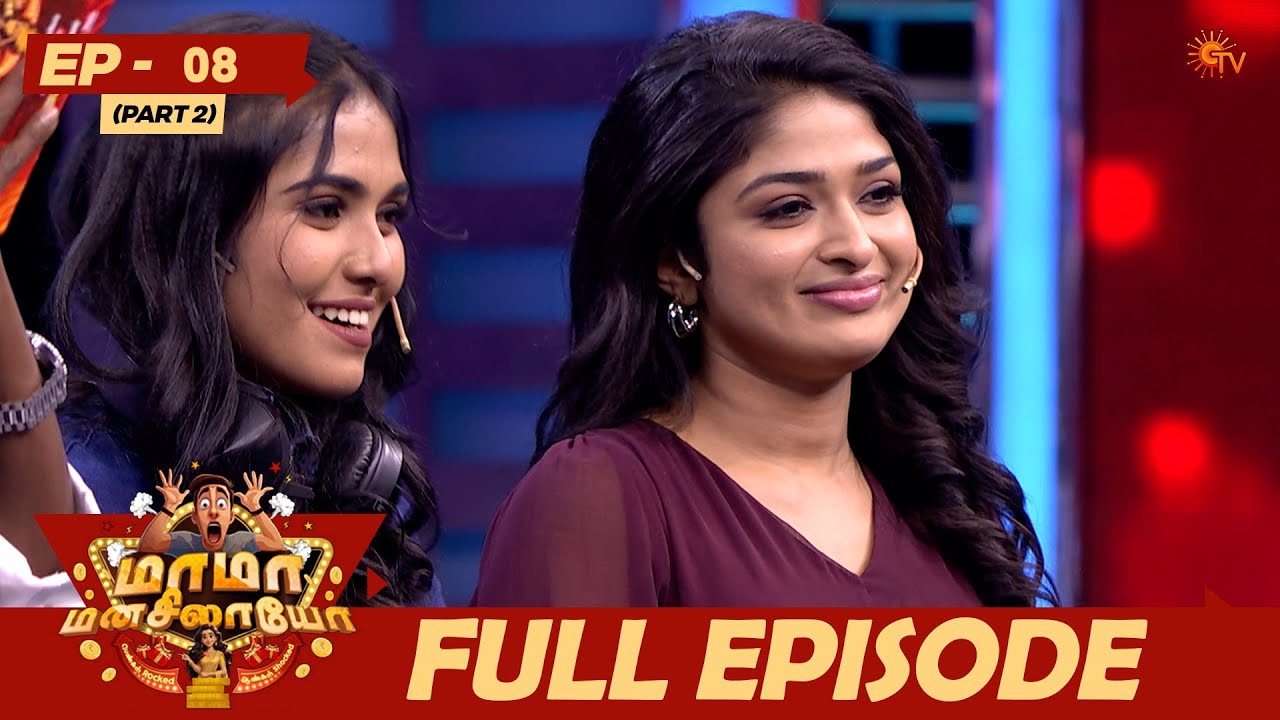Mama Manasilaayo - Full Episode - 8 | Part - 2 | Reality Show | Game Show | Sun TV