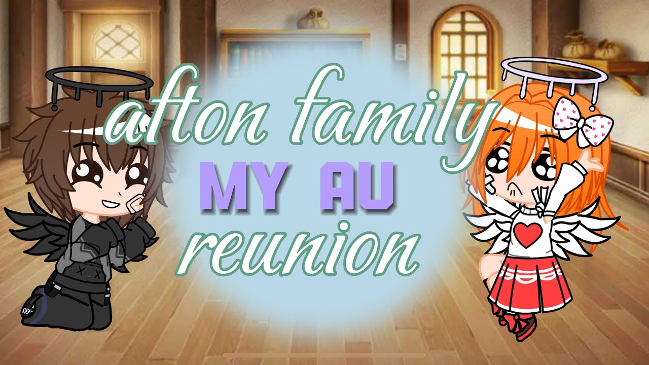 afton family reunion/my au/vivian_blossom/dadmike/read desc/gacha