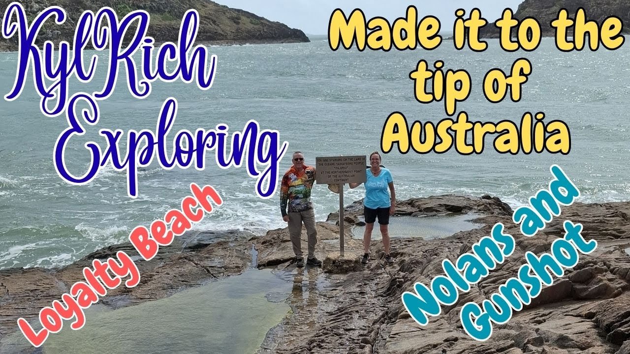 Australia Trip 2025 - Ep9 - Cape York, Tip of Australia, Nolans and Gunshot