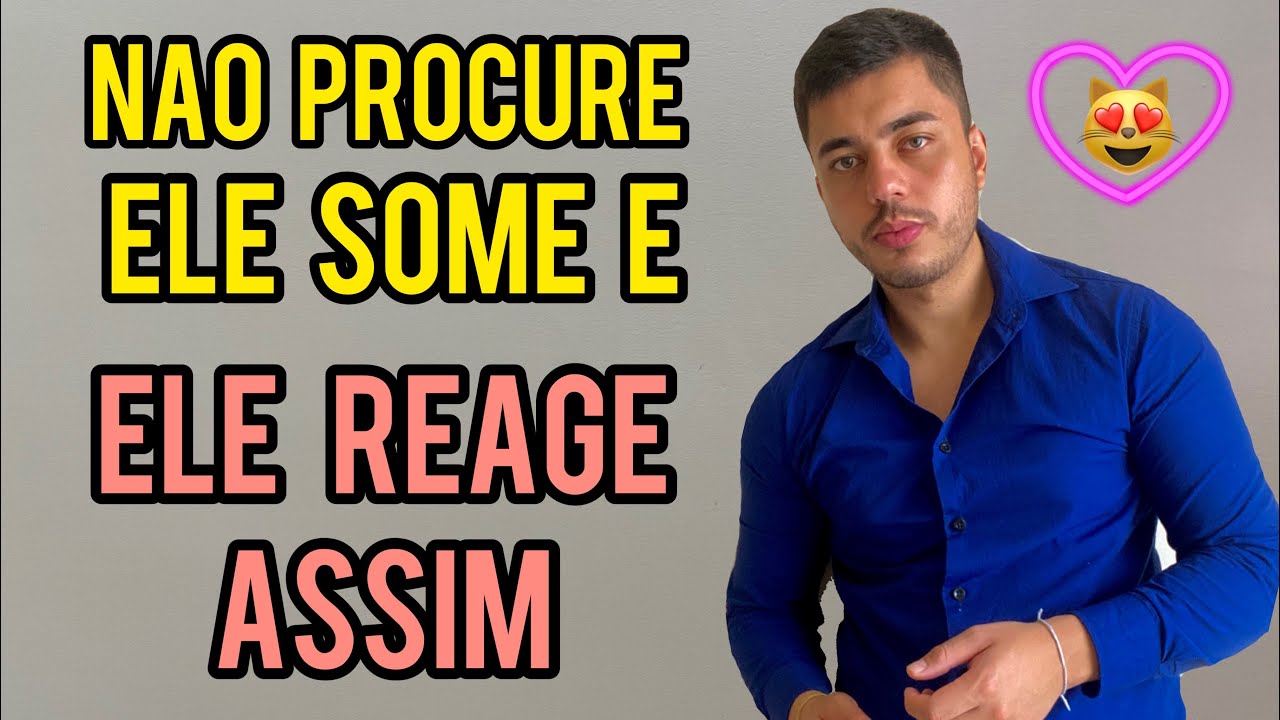NÃO procure  ELE SOME E ELE REAGE ASSIM não procure mais ele