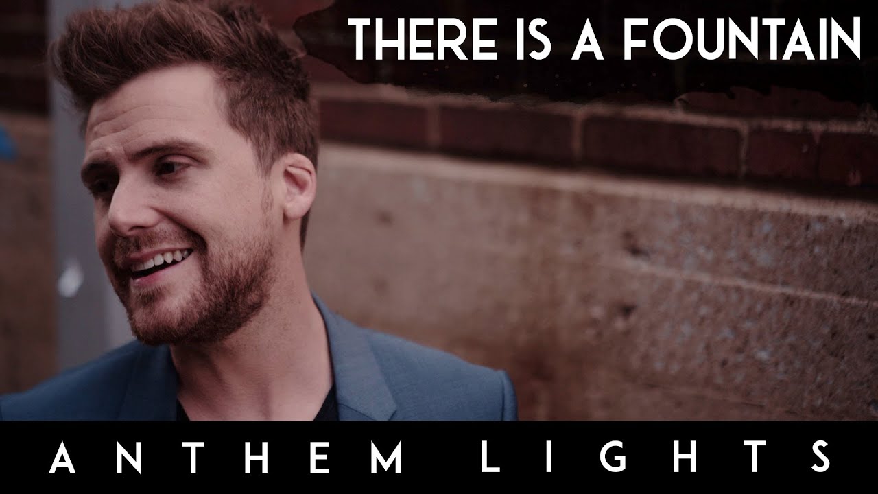 There Is A Fountain (Acapella) | Anthem Lights A Cappella Cover