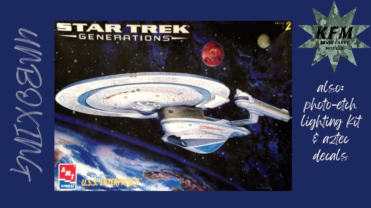 AMT 1/1000 STAR TREK ENTERPRISE -B  UNBOXING