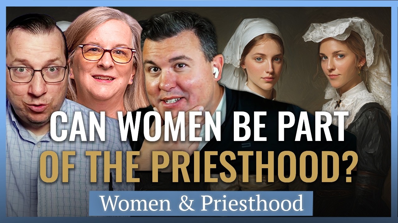 Can Women Be Part of the Priesthood? | Church History Matters I Women & Priesthood Series EP02