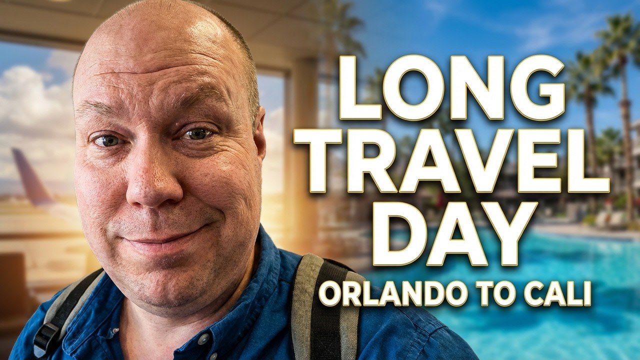 Long Travel Day: Orlando to California | What Could Go Wrong?