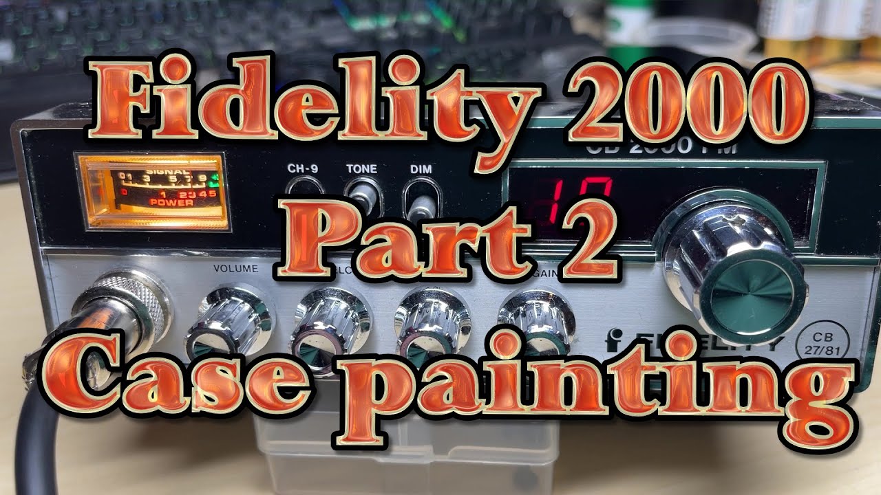 EP 038 - Fidelity CB 2000 FM - Part 2 - Case painting